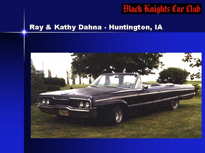 Ray & Kathy Dahna - Huntington, IA 