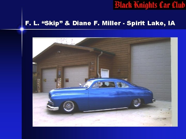 F. L. “Skip” & Diane F. Miller - Spirit Lake, IA 