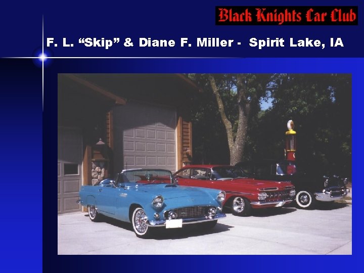 F. L. “Skip” & Diane F. Miller - Spirit Lake, IA 