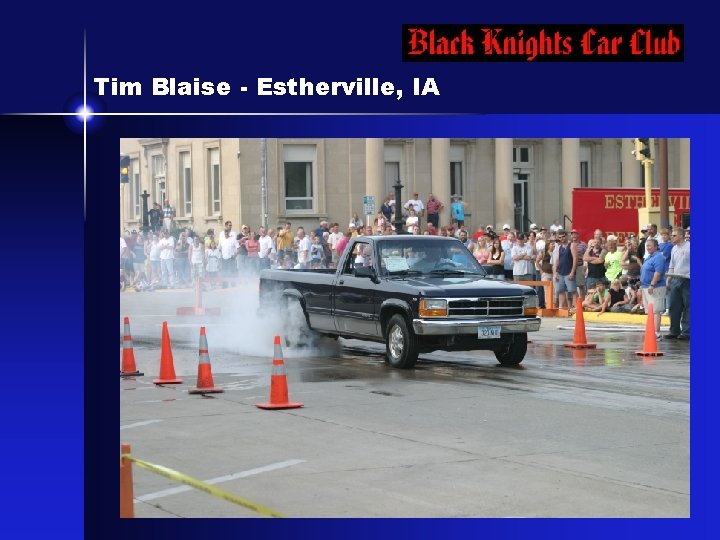 Tim Blaise - Estherville, IA 