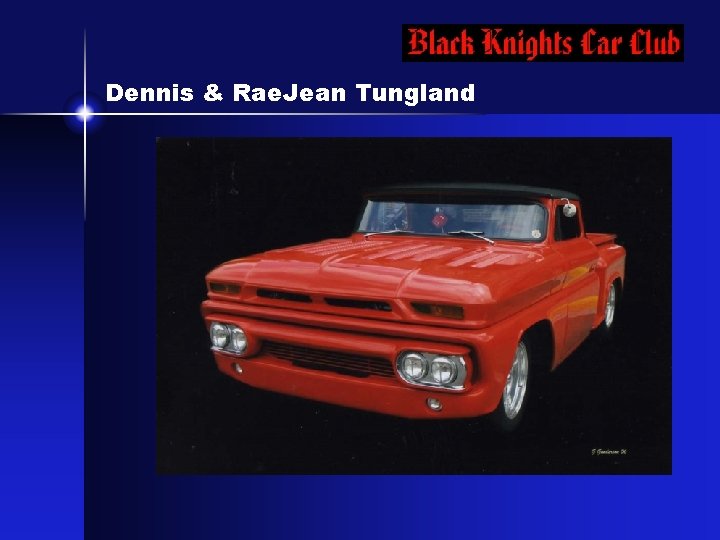 Dennis & Rae. Jean Tungland 