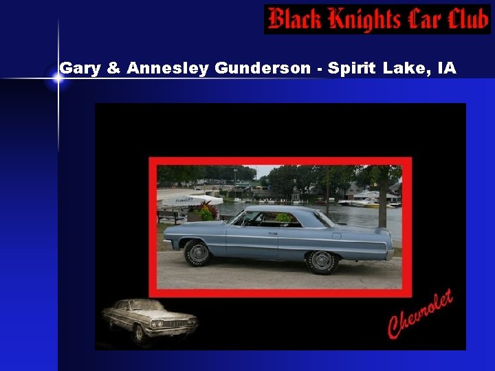 Gary & Annesley Gunderson - Spirit Lake, IA 