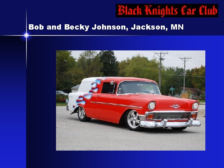 Bob and Becky Johnson, Jackson, MN 