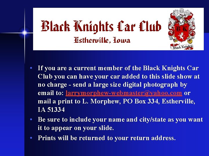  • If you are a current member of the Black Knights Car Club