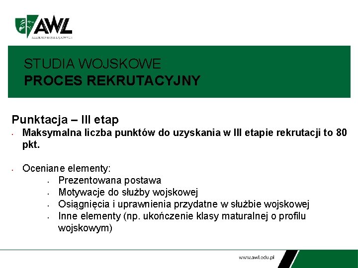 STUDIA WOJSKOWE PROCES REKRUTACYJNY Punktacja – III etap • • Maksymalna liczba punktów do