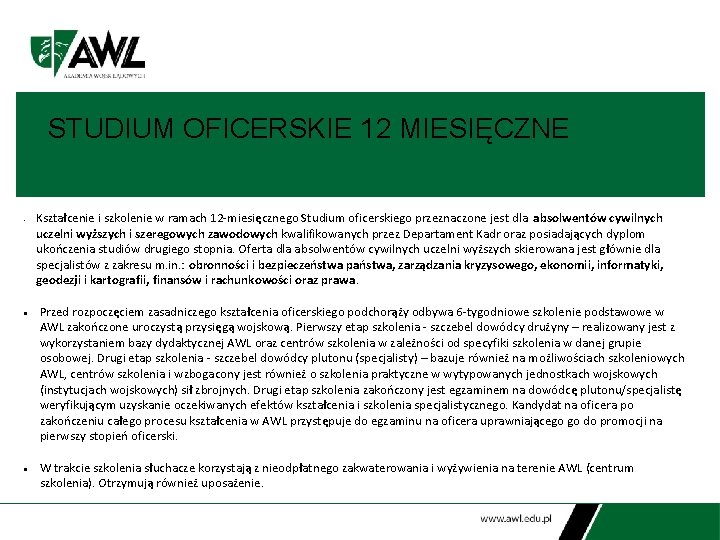 STUDIUM OFICERSKIE 12 MIESIĘCZNE • Kształcenie i szkolenie w ramach 12 -miesięcznego Studium oficerskiego