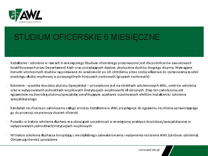 STUDIUM OFICERSKIE 6 MIESIĘCZNE • • • Kształcenie i szkolenie w ramach 6 -miesięcznego