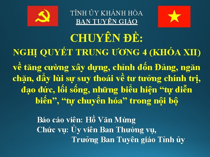 TỈNH ỦY KHÁNH HÒA BAN TUYÊN GIÁO CHUYÊN ĐỀ: NGHỊ QUYẾT TRUNG ƯƠNG 4