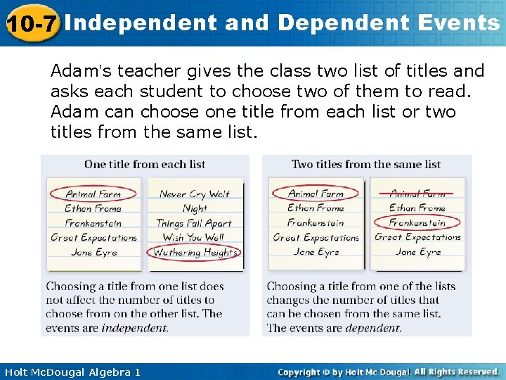 10 -7 Independent and Dependent Events Adam’s teacher gives the class two list of