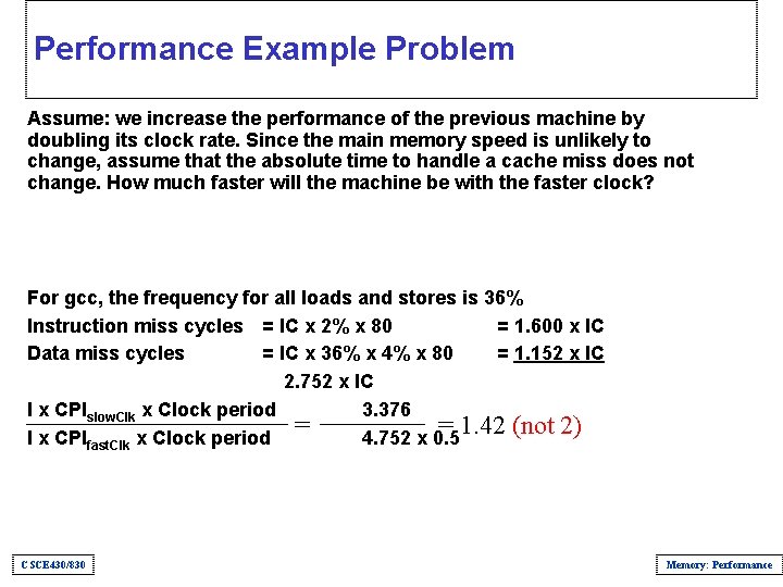 Performance Example Problem Assume: we increase the performance of the previous machine by doubling
