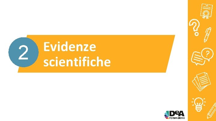 2 Evidenze scientifiche 