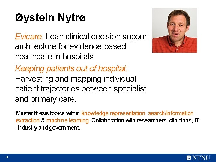 Øystein Nytrø Evicare: Lean clinical decision support architecture for evidence-based healthcare in hospitals Keeping