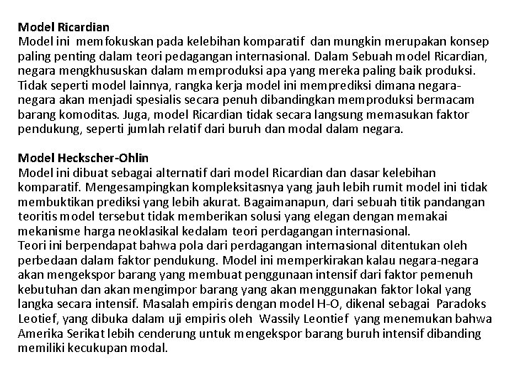 Model Ricardian Model ini memfokuskan pada kelebihan komparatif dan mungkin merupakan konsep paling penting Model Ricardian Model ini memfokuskan pada kelebihan komparatif dan mungkin merupakan konsep paling penting