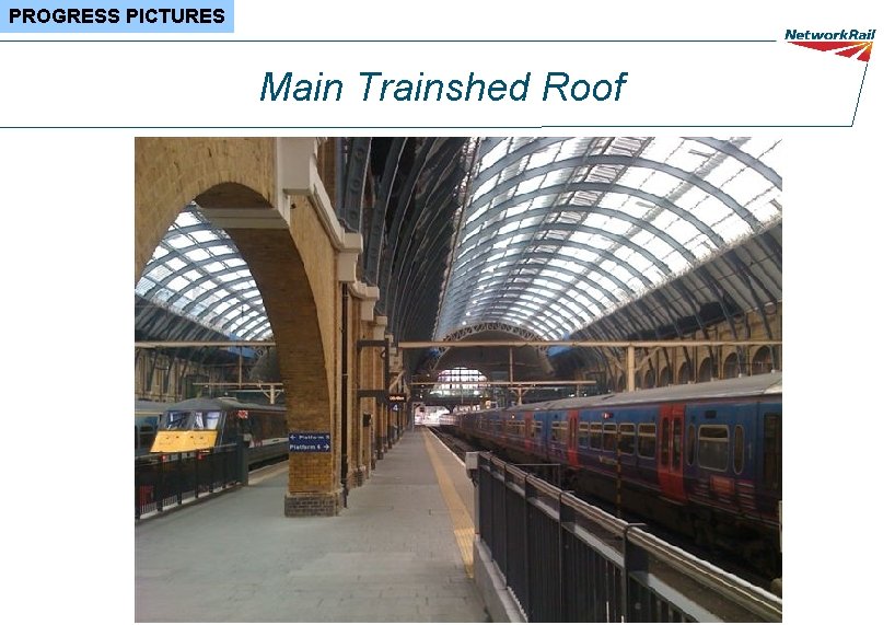 PROGRESS PICTURES Main Trainshed Roof 