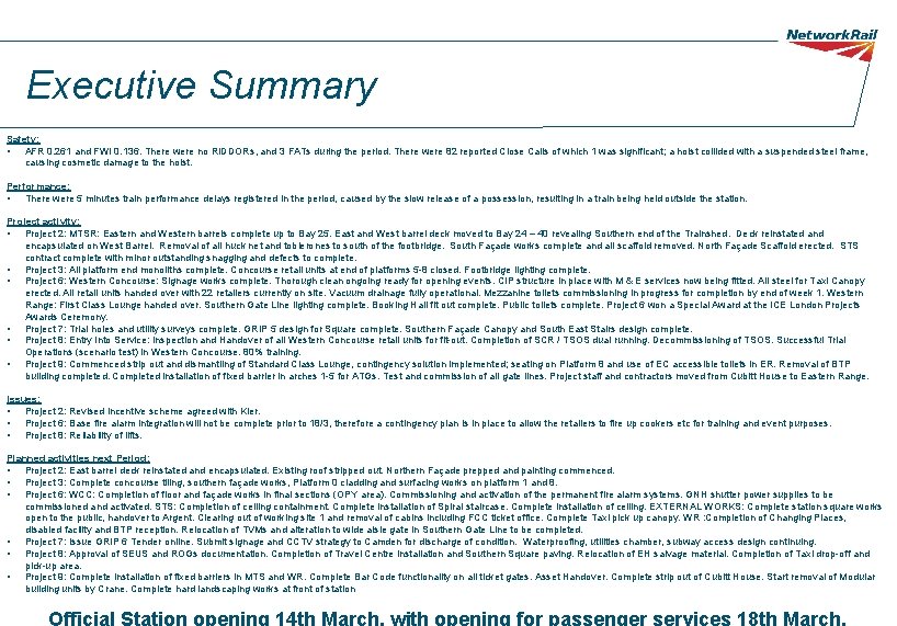 Executive Summary Safety: • AFR 0. 261 and FWI 0. 136. There were no