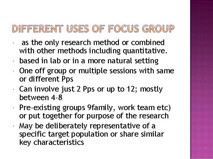  as the only research method or combined with other methods including quantitative. based