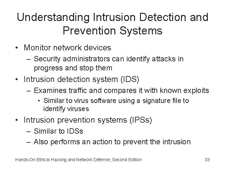 Understanding Intrusion Detection and Prevention Systems • Monitor network devices – Security administrators can Understanding Intrusion Detection and Prevention Systems • Monitor network devices – Security administrators can