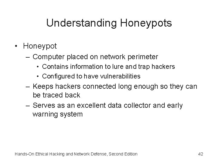 Understanding Honeypots • Honeypot – Computer placed on network perimeter • Contains information to Understanding Honeypots • Honeypot – Computer placed on network perimeter • Contains information to
