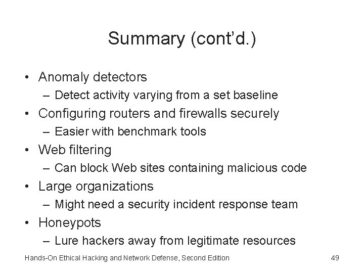 Summary (cont’d. ) • Anomaly detectors – Detect activity varying from a set baseline Summary (cont’d. ) • Anomaly detectors – Detect activity varying from a set baseline