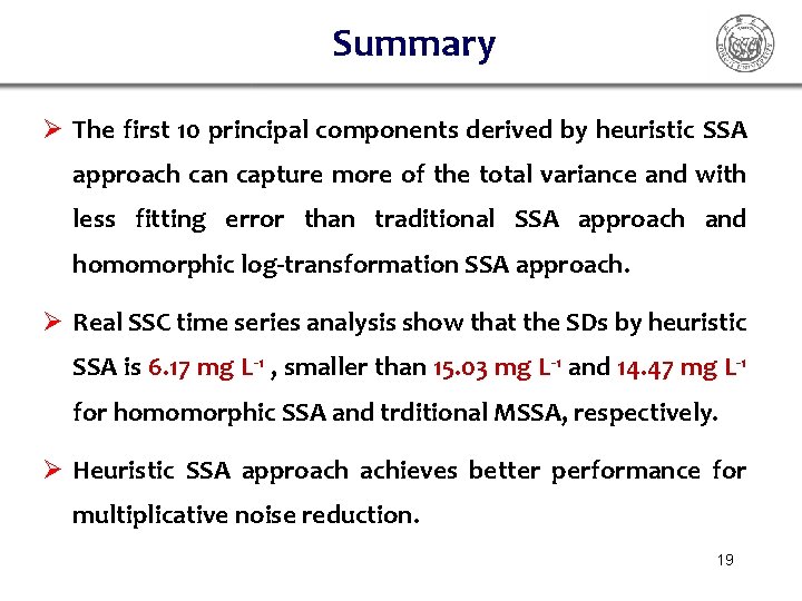 Summary Ø The first 10 principal components derived by heuristic SSA approach can capture Summary Ø The first 10 principal components derived by heuristic SSA approach can capture