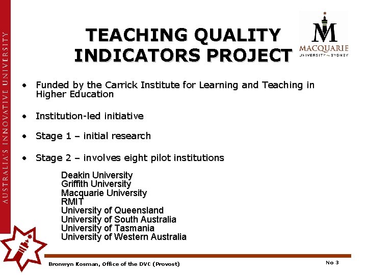 TEACHING QUALITY INDICATORS PROJECT • Funded by the Carrick Institute for Learning and Teaching
