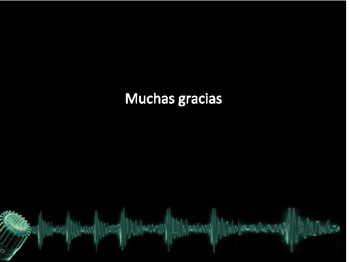 Muchas gracias 