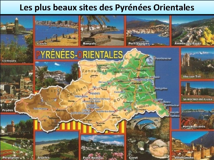 Les plus beaux sites des Pyrénées Orientales 