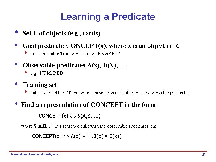 Learning a Predicate i Set E of objects (e. g. , cards) i Goal