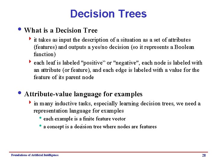 Decision Trees i What is a Decision Tree 4 it takes as input the