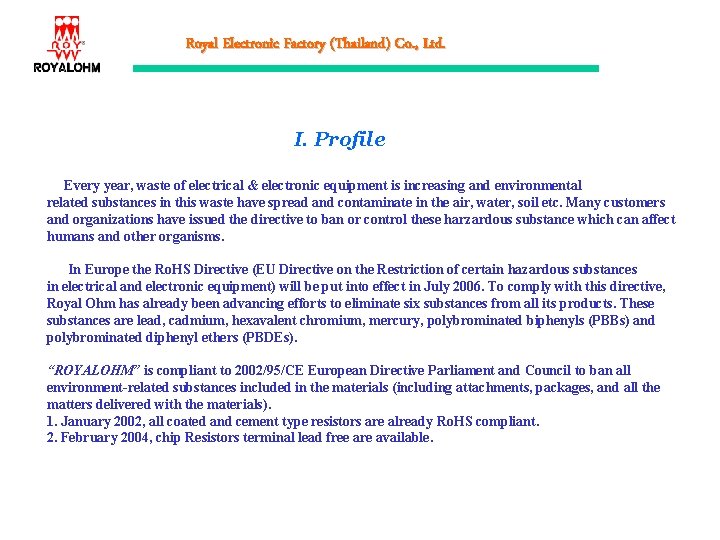 Royal Electronic Factory (Thailand) Co. , Ltd. I. Profile Every year, waste of electrical