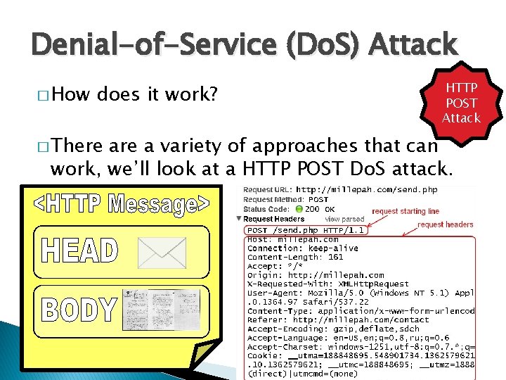 Denial-of-Service (Do. S) Attack � How does it work? � There HTTP POST Attack
