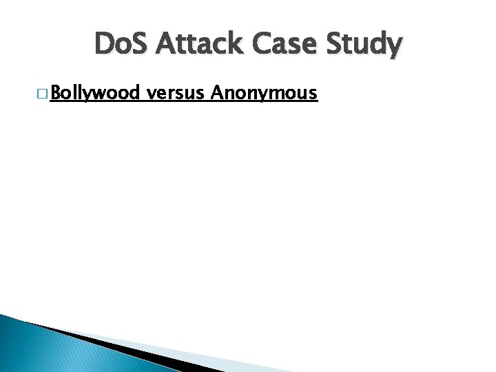 Do. S Attack Case Study � Bollywood versus Anonymous 