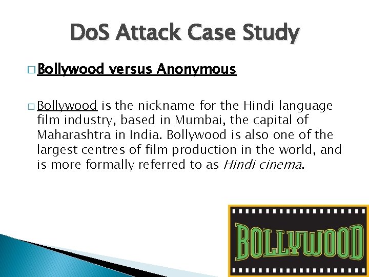 Do. S Attack Case Study � Bollywood versus Anonymous is the nickname for the