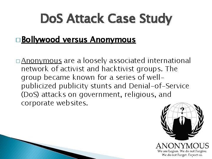 Do. S Attack Case Study � Bollywood � Anonymous versus Anonymous are a loosely