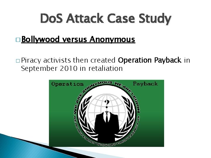 Do. S Attack Case Study � Bollywood � Piracy versus Anonymous activists then created