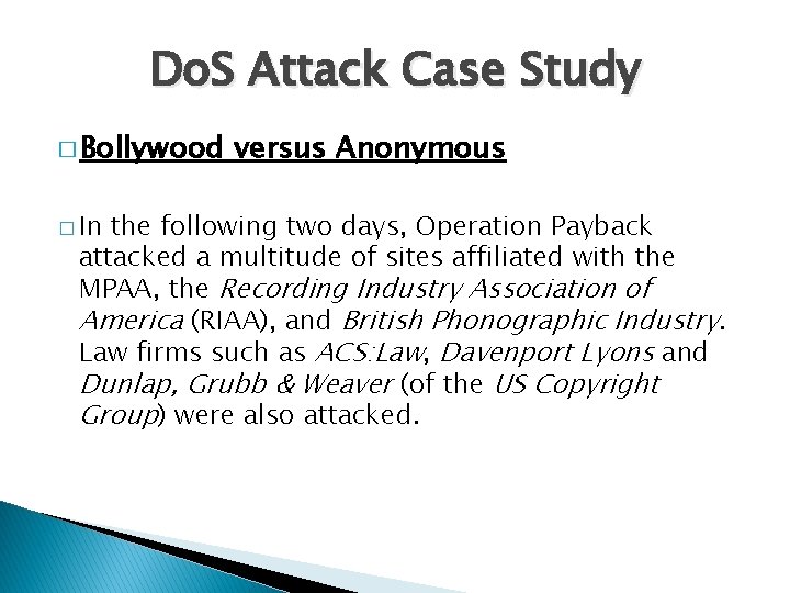 Do. S Attack Case Study � Bollywood � In versus Anonymous the following two