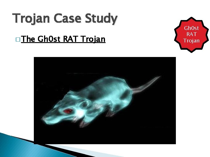 Trojan Case Study � The Gh 0 st RAT Trojan 