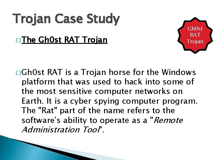 Trojan Case Study � The Gh 0 st RAT Trojan � Gh 0 st