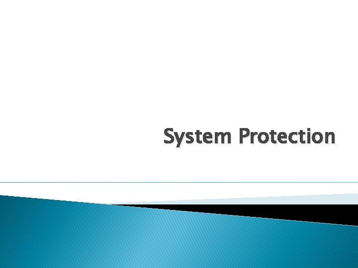 System Protection 