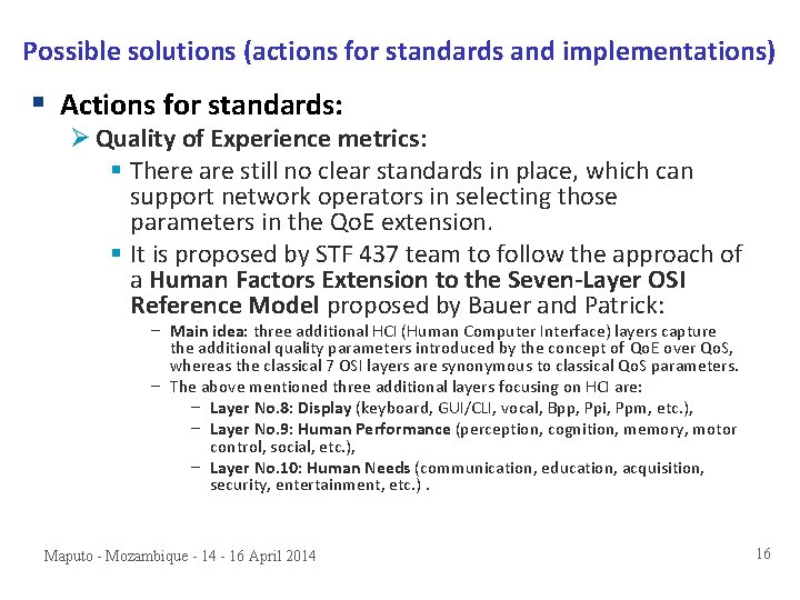 Possible solutions (actions for standards and implementations) § Actions for standards: Ø Quality of