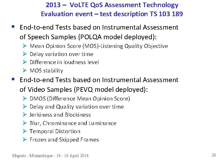 2013 – Vo. LTE Qo. S Assessment Technology Evaluation event – test description TS