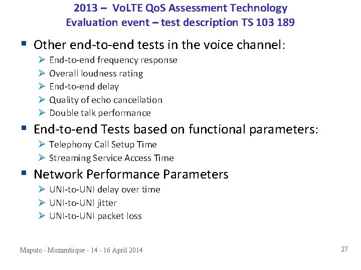 Workshop On Monitoring Quality Of Service And Quality