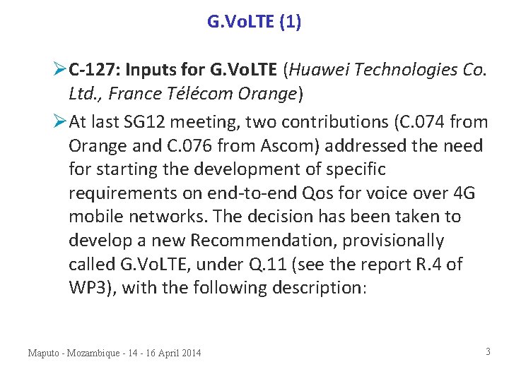 G. Vo. LTE (1) ØC-127: Inputs for G. Vo. LTE (Huawei Technologies Co. Ltd.