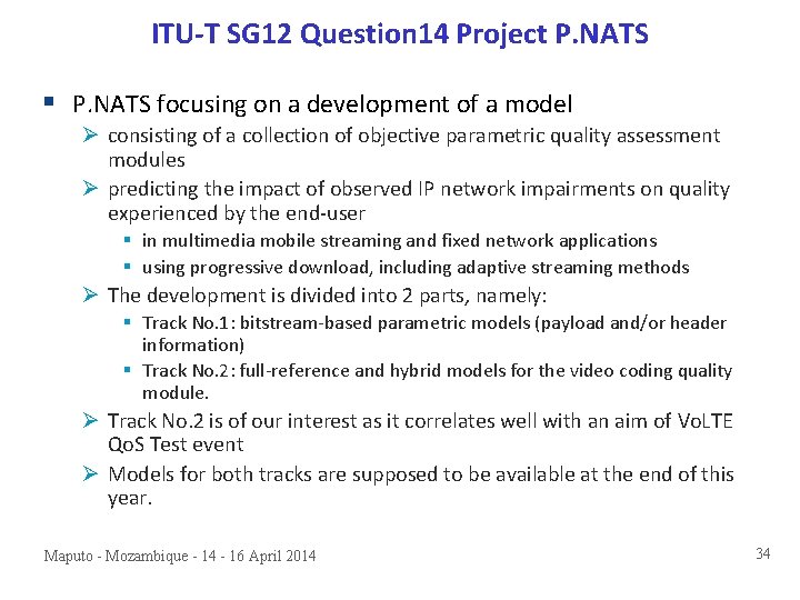 ITU-T SG 12 Question 14 Project P. NATS § P. NATS focusing on a