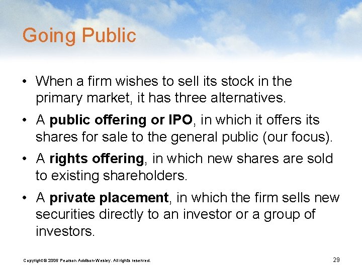 Going Public • When a firm wishes to sell its stock in the primary