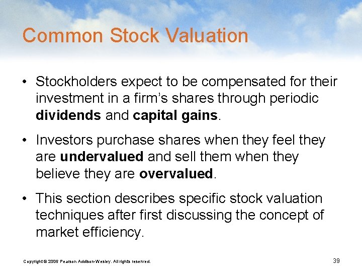 Common Stock Valuation • Stockholders expect to be compensated for their investment in a