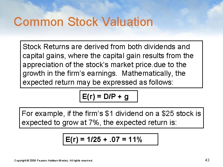 Common Stock Valuation Stock Returns are derived from both dividends and capital gains, where