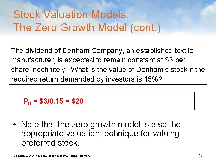 Stock Valuation Models: The Zero Growth Model (cont. ) The dividend of Denham Company,