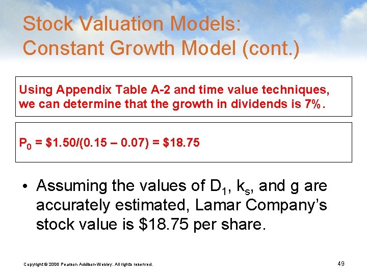 Stock Valuation Models: Constant Growth Model (cont. ) Using Appendix Table A-2 and time