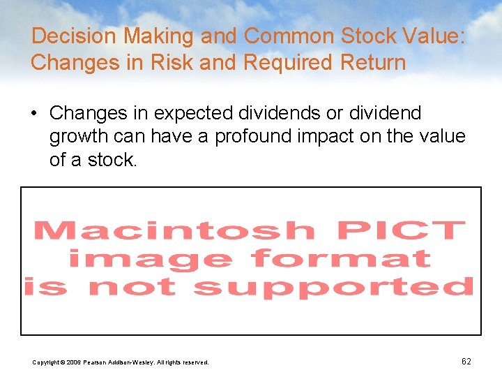 Decision Making and Common Stock Value: Changes in Risk and Required Return • Changes